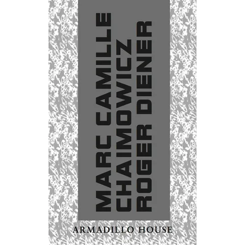 Armadillo House: A Conversation Between Marc Camille Chaimowicz and Roger Diener - Paperback