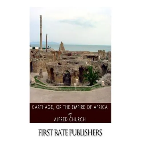 Carthage, or the Empire of Africa - Paperback