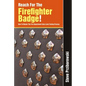 Reach for the Firefighter Badge! - Paperback