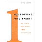Your Divine Fingerprint: The Force That Makes You Unstoppable - Paperback