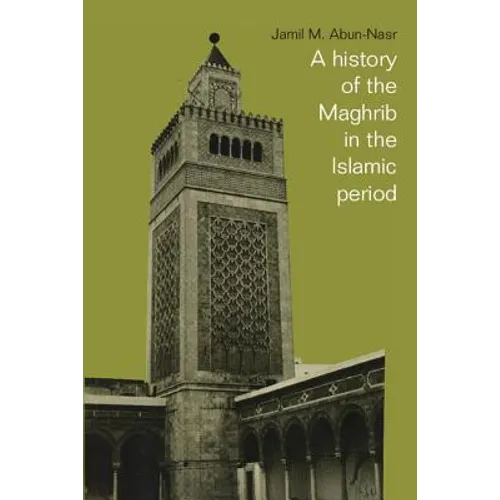 A History of the Maghrib in the Islamic Period - Paperback