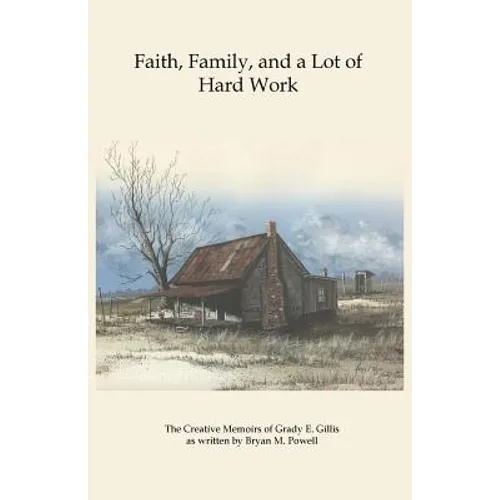 Faith, Family, and a Lot of Hard Work - Paperback
