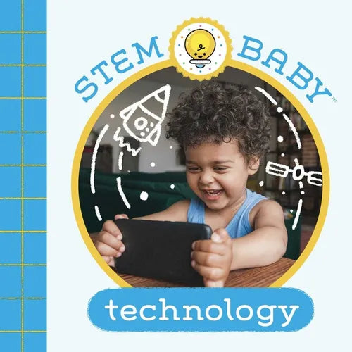Stem Baby: Technology: (Stem Books for Babies, Tinker and Maker Books for Babies) - Board Book