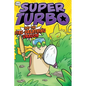 Super Turbo and the Fire-Breathing Dragon - Hardcover