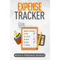 Expense Tracker: Having a Detailed Idea of What you Spend on Monthly and Weekly Basis - Paperback
