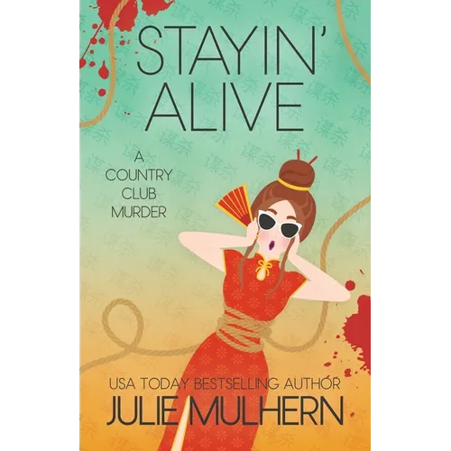 Stayin' Alive: The Country Club Murders - Paperback