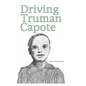 Driving Truman Capote - Paperback