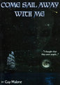 Come Sail Away With Me - B&W Edition - Paperback