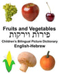 English-Hebrew Fruits and Vegetables Children's Bilingual Picture Dictionary - Paperback