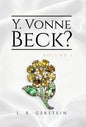 Y. Vonne Beck? Volume 1 - Hardcover