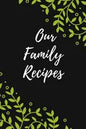 Our Family Recipes: Favorite Recipes, Food Cookbook Design,100 pages, 6x9" - Paperback