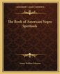 The Book of American Negro Spirituals - Paperback