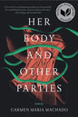 Her Body and Other Parties: Stories - Paperback
