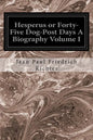 Hesperus or Forty-Five Dog-Post Days A Biography Volume I - Paperback
