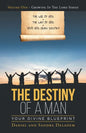 The Destiny of a Man: Your Divine Blueprint - Paperback