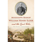 Mississippi Bishop William Henry Elder and the Civil War - Hardcover