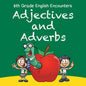 6th Grade English Encounters: Adjectives and Adverbs - Paperback