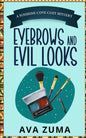 Eyebrows and Evil Looks - Paperback