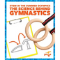 The Science Behind Gymnastics - Hardcover
