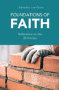 Foundations of Faith: Reflections on the 39 Articles - Paperback