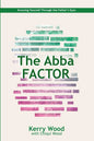 The Abba Factor: Knowing Yourself Through the Eyes of Jesus - Paperback