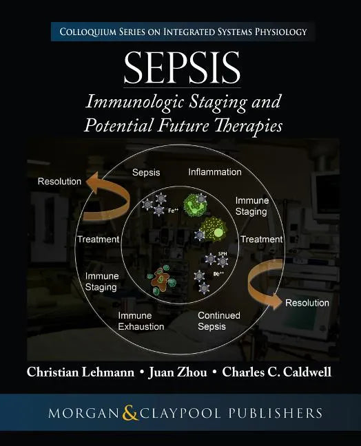 Sepsis: Staging and Potential Future Therapies - Paperback