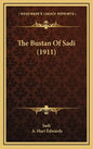 The Bustan Of Sadi (1911) - Hardcover