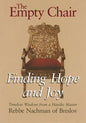 The Empty Chair: Finding Hope and Joy--Timeless Wisdom from a Hasidic Master, Rebbe Nachman of Breslov - Paperback