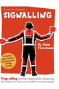 Customer Centred Signalling: Stop selling and start responsible influencing New insights into online and social B2B marketing strategies - Hardcover