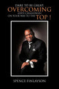 Dare to Be Great: Overcoming Life's Challenges on Your Way to the Top ! - Paperback