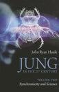 Jung in the 21st Century Volume Two: Synchronicity and Science - Paperback
