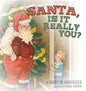 Santa, Is it Really You? - Hardcover