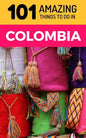 101 Amazing Things to Do in Colombia: Colombia Travel Guide - Paperback