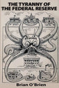 The Tyranny of the Federal Reserve - Paperback