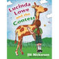 Lucinda Lowe: and the Contest - Hardcover