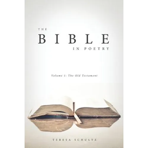 The Bible in Poetry: Volume 1: The Old Testament - Paperback