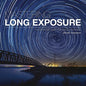 Mastering Long Exposure: The Definitive Guide for Photographers - Paperback