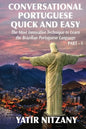 Conversational Portuguese Quick and Easy: The Most Innovative Technique to Learn the Brazilian Portuguese Language. For Beginners, Intermediate, and A - Paperback