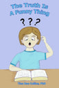 The Truth Is a Funny Thing - Paperback