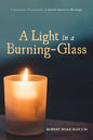 A Light in a Burning-Glass - Hardcover