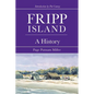 Fripp Island: A History - Hardcover