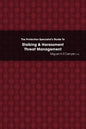 The Protection Specialist's Guide To Stalking & Harassment Threat Management - Paperback
