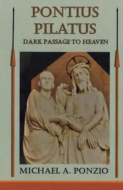 Pontius Pilatus: Dark Passage to Heaven - Paperback