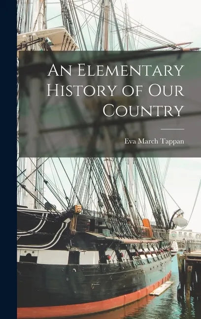 An Elementary History of Our Country - Hardcover