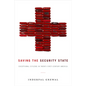 Saving the Security State: Exceptional Citizens in Twenty-First-Century America - Paperback