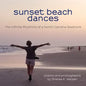 Sunset Beach Dances: The Infinite Rhythms of a North Carolina Seashore - Paperback