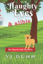 Haughty Eyes & Alibis - Paperback