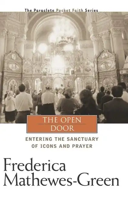 The Open Door: Entering the Sanctuary of Icons and Prayer - Paperback