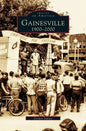 Gainesville: 1900-2000 - Hardcover