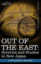 Out of the East: Reveries and Studies in New Japan - Paperback